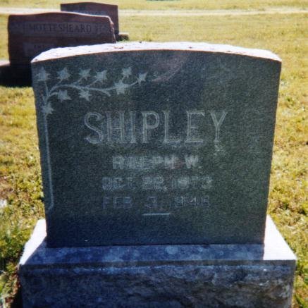 Gravestone of Ralph William Shipley, 22 Oct 1873 - 3 Feb 1946, Humansville Cemetery, Polk County, Missouri.

Photo by Nyla Akin, courtesy of Shirley Brier.