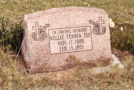 Gravestone of Nellie (Ferrin) Ely, daughter of Loren & Alcana (Wagner) Ferrin, Wilmore Cemetery, Wilmore, Comanche County, Kansas. Photo by John Edward (Ed) Schrock, used with permission of Janet Schrock Hubbard.