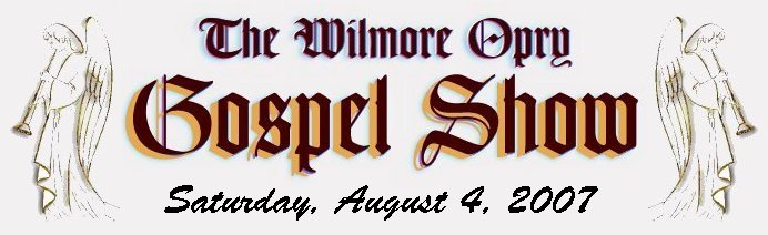 The Wilmore Opry Gospel Show, August 4, 2007, at the Heritage Center, near Medicine Lodge, Barber County, Kansas.