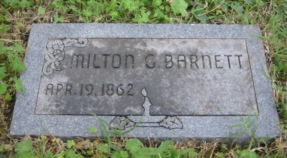 Gravestone for Milton Grover Barnett, 

Grave 17, Lot 233, Block O,

Maple Grove Cemetery, Wichita, Kansas.

Photo by David G. Stuart.

CLICK HERE to visit his fine website.