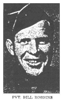 Bill Robbins, Pvt., U.S. Army.