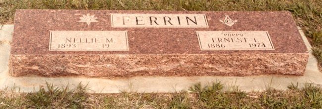 Gravestone of Ernest Leroy and Nellie Mae (Barnett) Ferrin,

Wilmore Cemetery, Wilmore, Comanche County, Kansas. 

Photo by John Edward (Ed) Schrock, 
used with permission of Janet Schrock Hubbard.